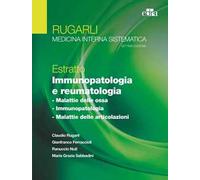 Rugarli. Medicina interna sistematica. Estratto: Immunopatologia e reumatologia