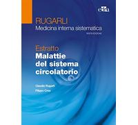 Rugarli. Medicina interna sistematica. Estratto: Malattie del sistema circolatorio