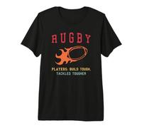 Rugby: Giocatori: Costruisci Duro, affrontato più Duro Maglietta Premium