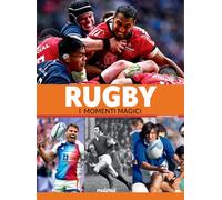 Rugby. I momenti magici