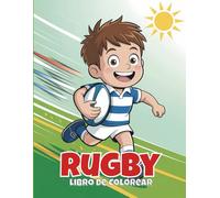 Rugby Libro de Colorear - Aventuras en el Campo para Niños: 50 páginas llenas de acción con ensayos, placajes y equipación - desde 4 años