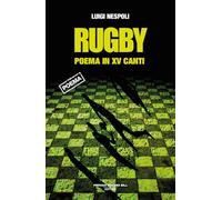 Rugby. Poema in XV canti