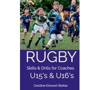 RUGBY Skills & Drills for Coaches U15's & U16's