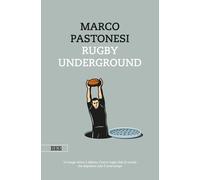 Rugby Underground [Paperback] [Nov 26, 2025] Pastonesi, Marco