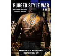 Rugged Style War Rome: The Coolest WWII-Era US Military Jackets