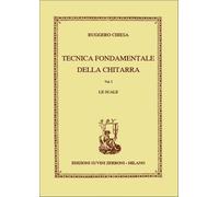 RUGGERO CHIESA - TECNICA FONDAMENTALE DELLA CHITARRA V. 1 LE SCALE