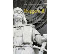 Ruggero II. Il conquistatore normanno che fondò il Regno di Sicilia