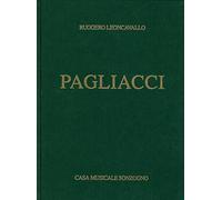 Ruggero Leoncavallo: Pagliacci | Opera completa per voce e pianoforte | Spartito vocale integrale | Per canto lirico, studenti e accompagnatori | Edizione rilegata | Repertorio operistico italiano