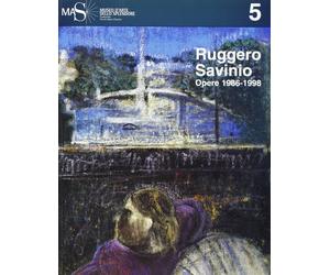 Ruggero Savinio. 1986-1998: opere recenti. Catalogo della mostra (Giulianova, 19
