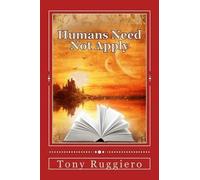 Ruggiero Tony Humans Need Not Apply BOOK NUOVO