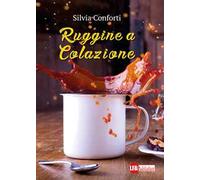 Ruggine a colazione