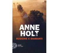 Ruggine e diamanti