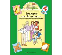 Io cresco con la musica. Corso di introduzione alla musica. Per la Scuola ...