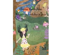 Rugiada, la bambolina di pezza. Ediz. illustrata