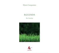 Rugiada. Per Carolina