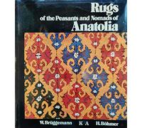 Rugs of the peasants and nomads of Anatolia