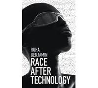 Ruha Benjamin Race After Technology (Copertina rigida)