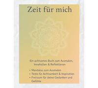 Ruhe finden - Mandalas für Achtsamkeit und Selbstliebe