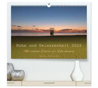 Ruhe und Gelassenheit 2026 (hochwertiger Premium Wandkalender 2026 DIN A2 quer), Kunstdruck in Hochglanz: Wunderschöne Zitate in Kombination mit ... diesem tollen Kalender durch das ganze Jahr.