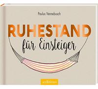 Ruhestand für Einsteiger: Lustiges Geschenk für Rentner