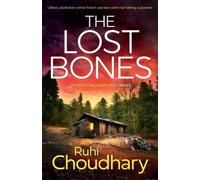 Ruhi Choudhary The Lost Bones (Tascabile) Detective MacKenzie Price