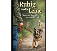 Ruhig an der Leine: Warum dein Hund zieht - und was wirklich hilft