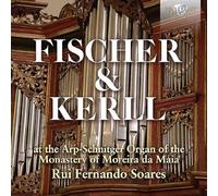Rui Fernando Soares - Fisher & Kerll at the Arp-Schnitger Organ of the Monastery of Moreira de Maia