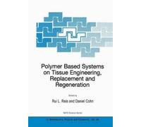 Rui L. Reis Polymer Based Systems on Tissue Engineering, Repl (Copertina rigida)