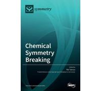 Rui Tamura Chemical Symmetry Breaking (Copertina rigida)