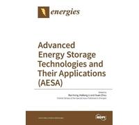 Rui Xiong Advanced Energy Storage Technologies and Their Application (Tascabile)