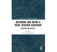 Rui Yuan Becoming and Being a TESOL Teacher Educator (Tascabile)