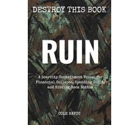 Ruin: A Scarcity Containment Vessel for Financial Collapse, Spending Guilt, and Hitting Rock Bottom