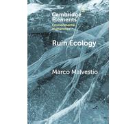 Ruin Ecology: An Exercise in Environmental Imagination