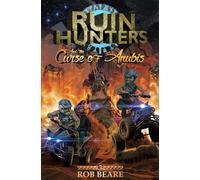 Ruin Hunters and the Curse of Anubis