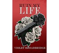 Ruin My Life: 1