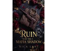 Ruin of the Mafia Shadow: A Survival Spicy Forced Proximity Mafia Romance