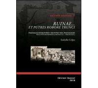 Ruinae... et putres robore trunci. Paesaggi di rovine e rovine nel paesaggio nella pittura romana (I secolo a.C.-I secolo d.C.)