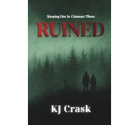 RUINED: A Possessive Hero Military Dark Romance