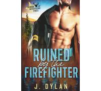 Ruined by the Firefighter