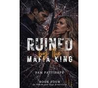 Ruined by the Mafia King : The Blood Vow Syndicate - Book Four