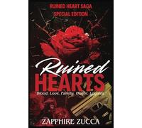 Ruined Hearts: Blood. Love. Family. Honor. Loyalty. (Ruined Hearts Saga Special Edition)