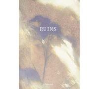 Ruins. Ediz. italiana e inglese