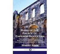 Robert Adam Ruins of the Palace of Emperor Diocletian (Copertina rigida)
