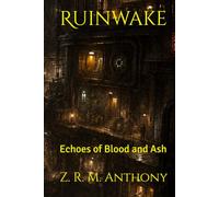 Ruinwake: Echoes of Blood and Ash