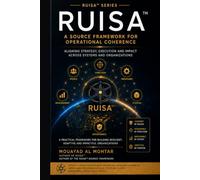 RUISA®: A Source Framework for Operational Coherence