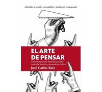 Ruiz Jose Carlos El Arte de Pensar (Tascabile)