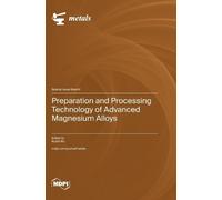 Ruizhi Wu Preparation and Processing Technology of Advanced M (Copertina rigida)