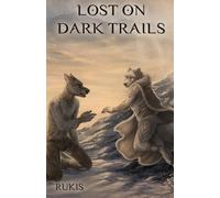 Rukis Lost on Dark Trails (Tascabile) Off the Beaten Path