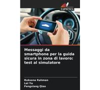 Ruksana Rahman Lei Yu Messaggi da smartphone per la guida sicura in (Tascabile)