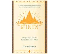 Rukun: The Javanese Art of a Family That Stays Whole